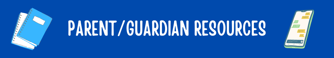 Parent/Guardian Resources